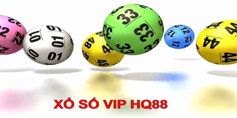 Xổ Số Vip Với Tỷ Lệ Thắng Cao - Tiền Thưởng Hấp Dẫn Tại HQ88