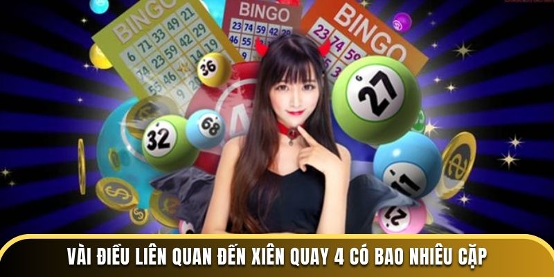 Vài điều liên quan đến xiên quay 4 có bao nhiêu cặp